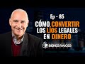 Cómo convertir los líos legales en dinero - E85