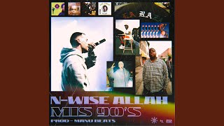 Video thumbnail of "N-Wise Allah - Mis 90's"