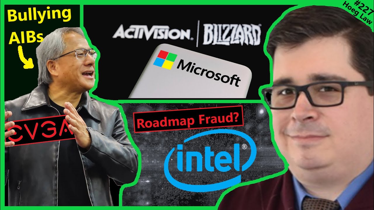 Microsoft Activision, Nvidia AIB Bullying, AI Export Controls, Intel | Hoeg Law | Broken Silicon 227