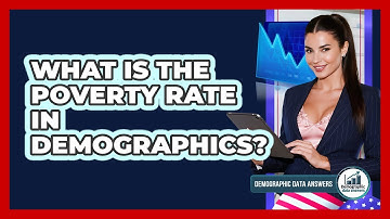 What Is The Poverty Rate In Demographics? - Demographic Data Answers