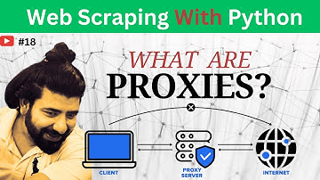What Are Proxies?  Web Scraping With Python (Part 11)