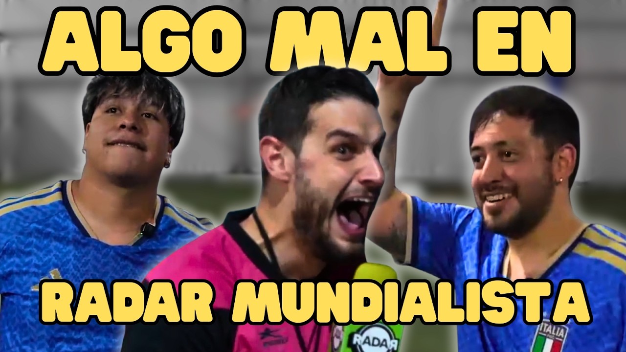 ESTUVIMOS EN EL RADAR MUNDIALISTA | ALGO MAL | YORDI ESTRADA | MEME SAENZ