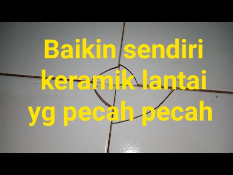 cara baikin keramik lantai yang pecah pecah