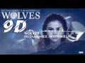 Wolves  selena gomez  marshmello  8d audio  9d gaana