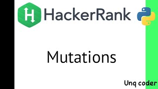 Mutations | Hackerrank | python |Unq coder Profile