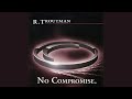 R. Troutman – No Compromise | Releases | Discogs