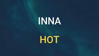 🎧 INNA - HOT (SLOWED & REVERB)