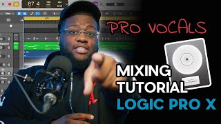 How to Mix Vocals in Logic Pro X LIKE A PRO | FULL MIXING TUTORIAL by TheWavMan 27,372 views 5 months ago 25 minutes