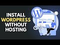 Install WordPress Locally on Your Computer No Hosting or Domain Needed