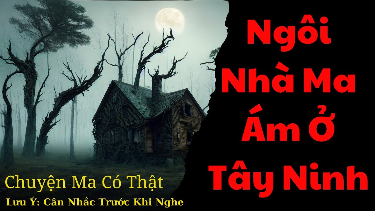 Chuyện Ma Có Thật: Ngôi Nhà Ma Ám Ở Tây Ninh / Tập 116 / Radio Âm Dương