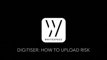 How to Upload Risk (Broker/Digitiser)