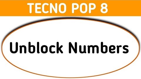 Tecno pop 8 numbers unblock kaise kare, how to unblock numbers in tecno Pop 8, Blocklist settings