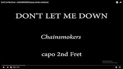 Don't Let Me Down - cHAINSMOKERS (easy chords and lyrics) 2nd fret  - Durasi: 2.32. 