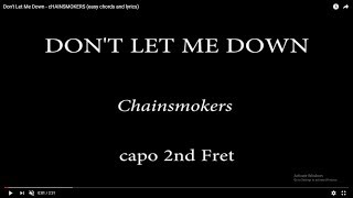 Don't Let Me Down - cHAINSMOKERS (easy chords and lyrics) 2nd fret