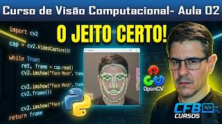 Visão Computacional: Domine a Webcam em Minutos! | CFBCursos - Aula 02