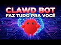 CLAWD BOT: Por Que Você Deve Usar? A Nova IA Que FAZ TUDO Pra Você (MOLTBOT)