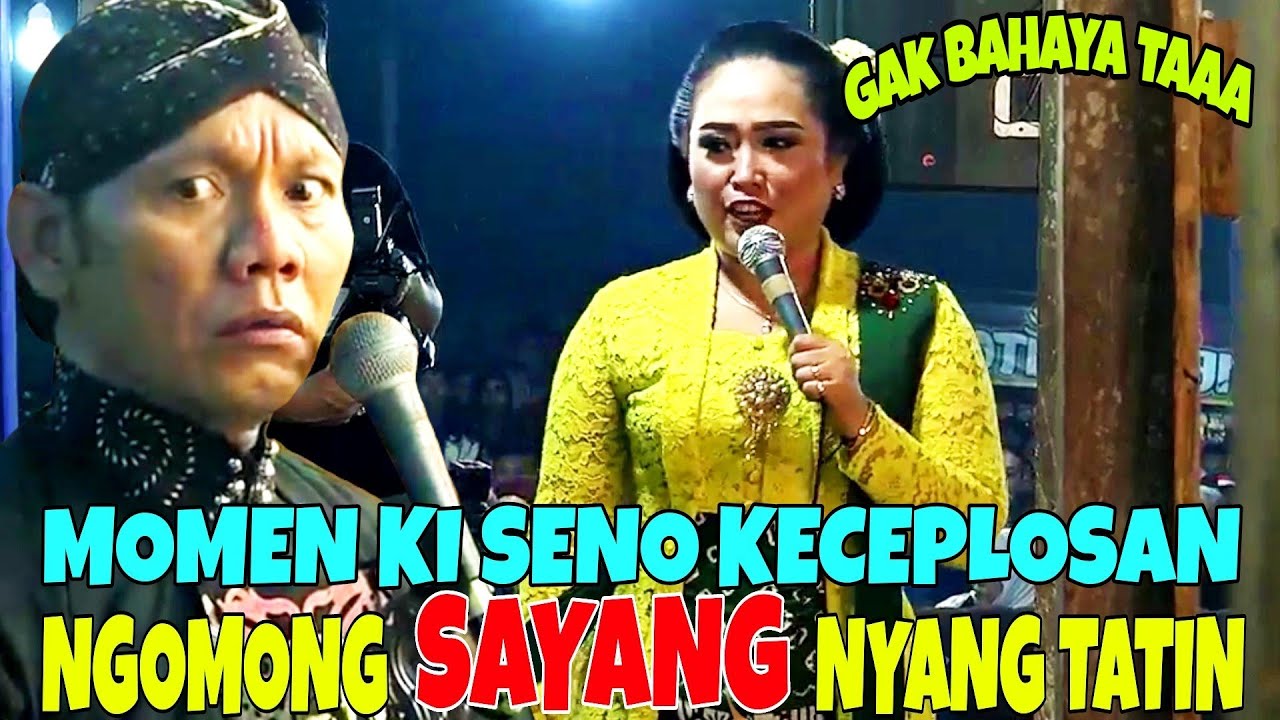 KECEPLOSAN TENAN,,, momen ki dalang seno ngomong sayang nyang tatin