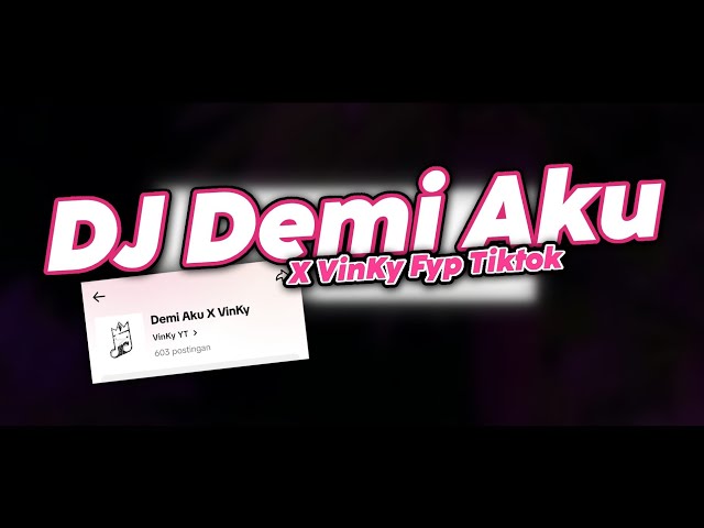 DJ DEMI AKU X VINKY SLOWED MENGKANE FYP TIKTOK class=