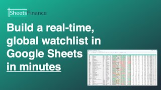 Build a Real-time Global Watchlist in Google Sheets in MINUTES