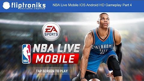 NBA Live Mobile IOS / Android HD Gameplay Part 5 - Fliptroniks.com