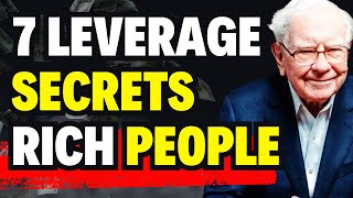 7 Leverage Secrets Rich People Use To Build Wealth Faster Than The Middle Class