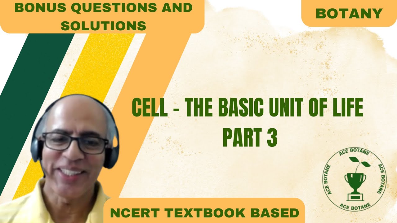 Cell – The Basic Unit of Life Explained in Under 20 Minutes | NCERT ...