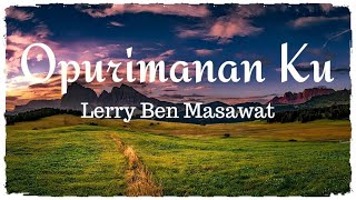 DUSUN SONG Lerry Ben Masawat - Opurimanan Ku with lyric Popular Sabahan Songs chords