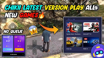 Chikii Latest Version | Chikii No Queue | Play All New Games | Full Guide Tutorial🔥