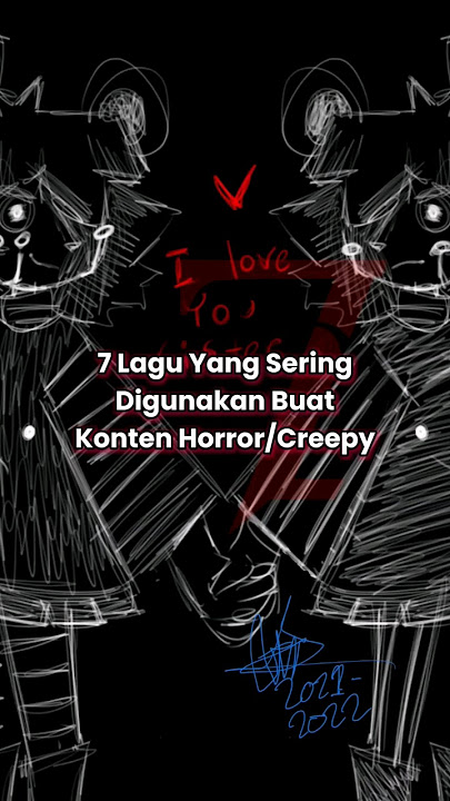 7 Lagu Yang Sering Digunakan Buat Konten Horror/Creepy