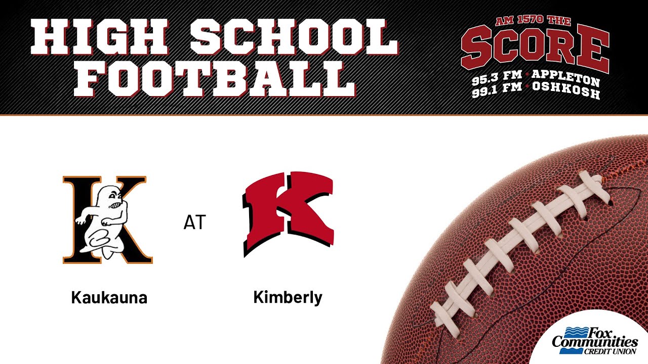 High School Football Kaukauna Vs Kimberly 10 14 22 YouTube High School Football Kaukauna Vs Kimberly 10 14 22 YouTube