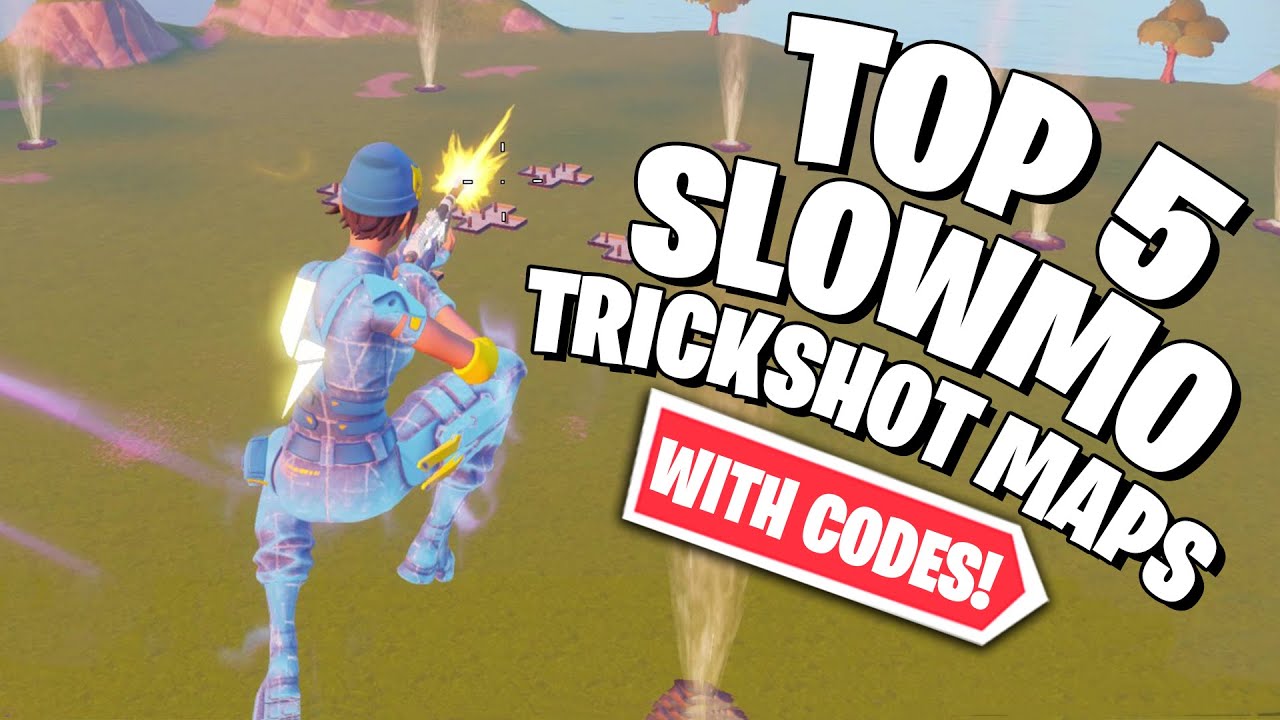 top-5-best-slowmo-fortnite-trickshot-maps-with-codes-10-slow-motion-trickshots-youtube