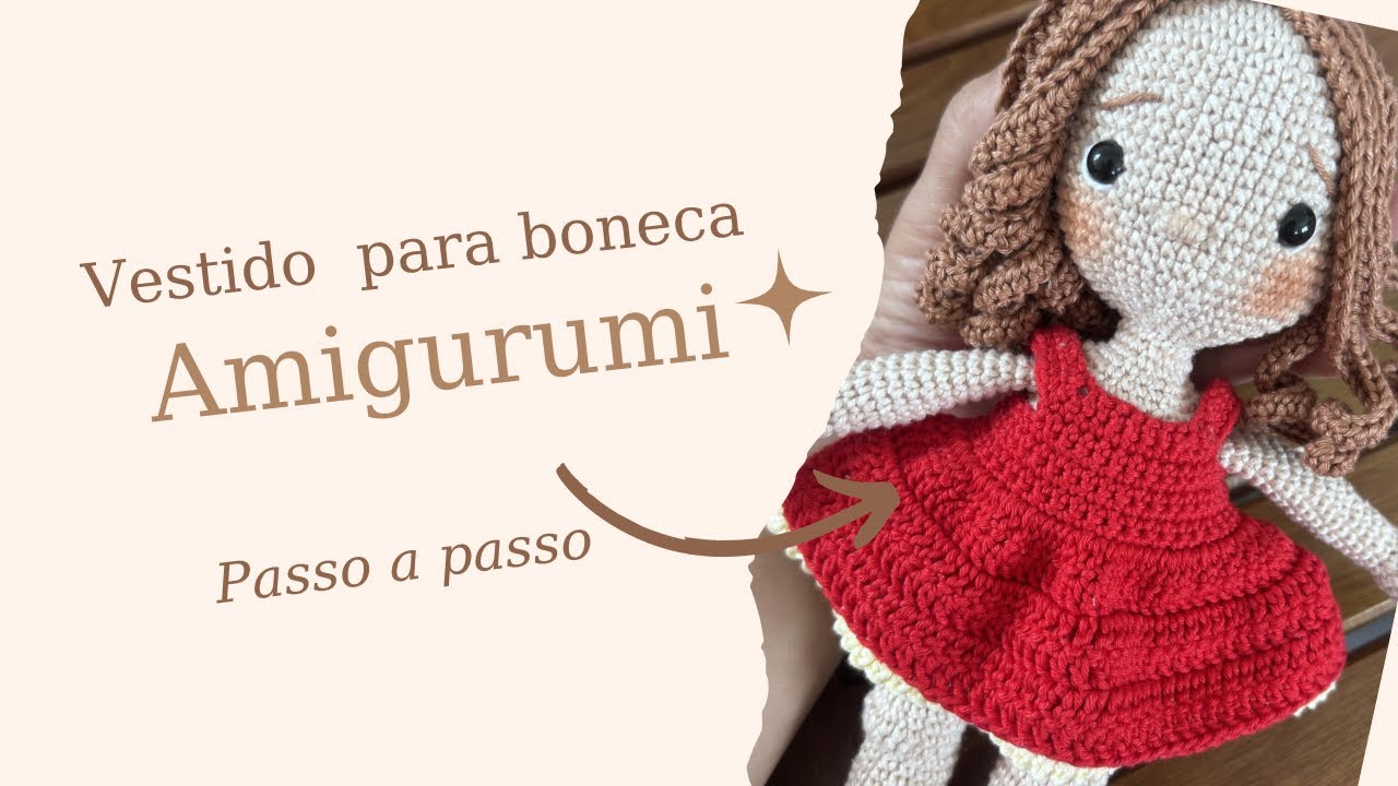 Passo a passo vestido para boneca amigurumi ❤️