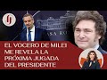 El vocero de Milei me revela la próxima jugada del presidente EP. 50 ¿Qué pasó con lo que pasó?