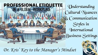 Understanding Cultural Nuances & Communication Styles in International Business Settings