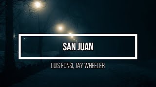 ❤️‍🩹 San Juan ❤️‍🩹 // Letra // Luis Fonsi, Jay Wheeler