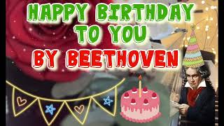 Happy Birthday by Beethoven