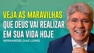 Hernandes Dias Lopes | DEUS PODE FAZER MARAVILHAS PARA O SEU BEM