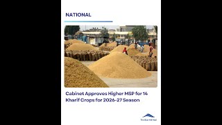 Cabinet Approves Higher MSP for 14 Kharif Crops for 2026-27 Season