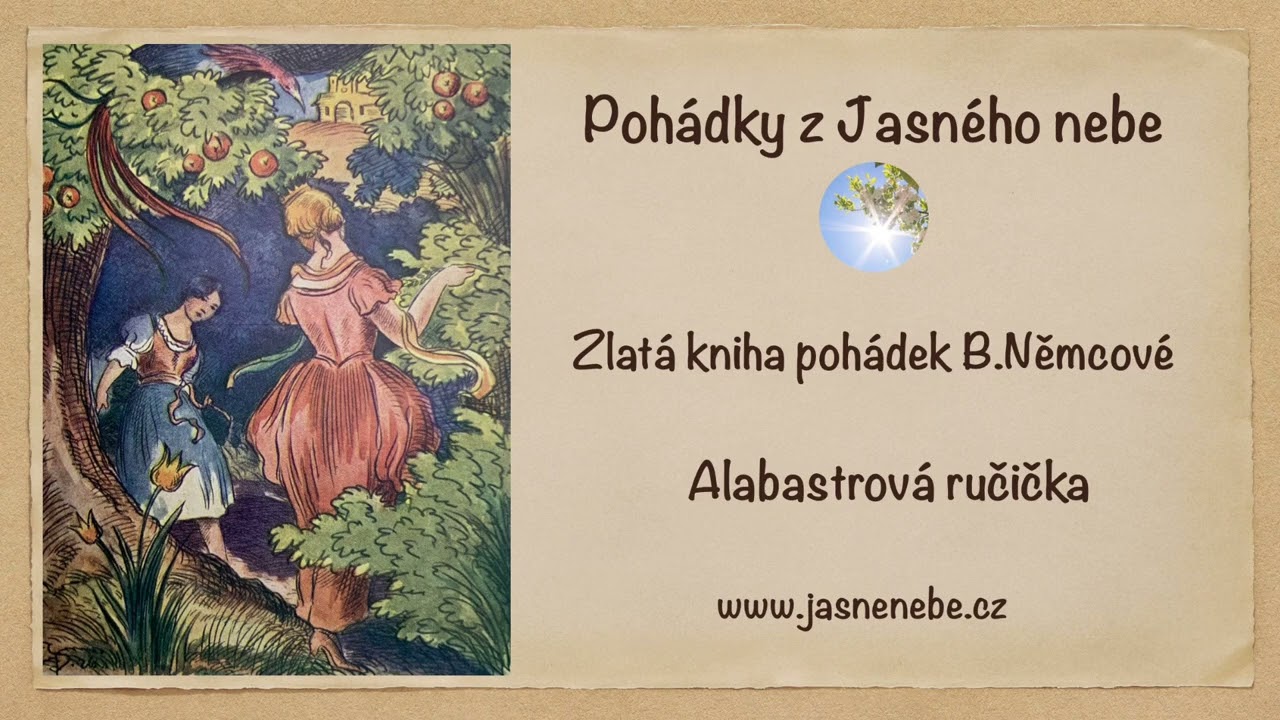 Pohádky z Jasného nebe - Zlatá kniha pohádek B.Němcové - Alabastrová ručička