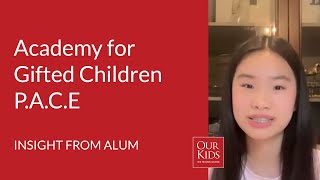 Academy for Gifted Children - P.A.C.E.: Alumni Review from Jessica Du