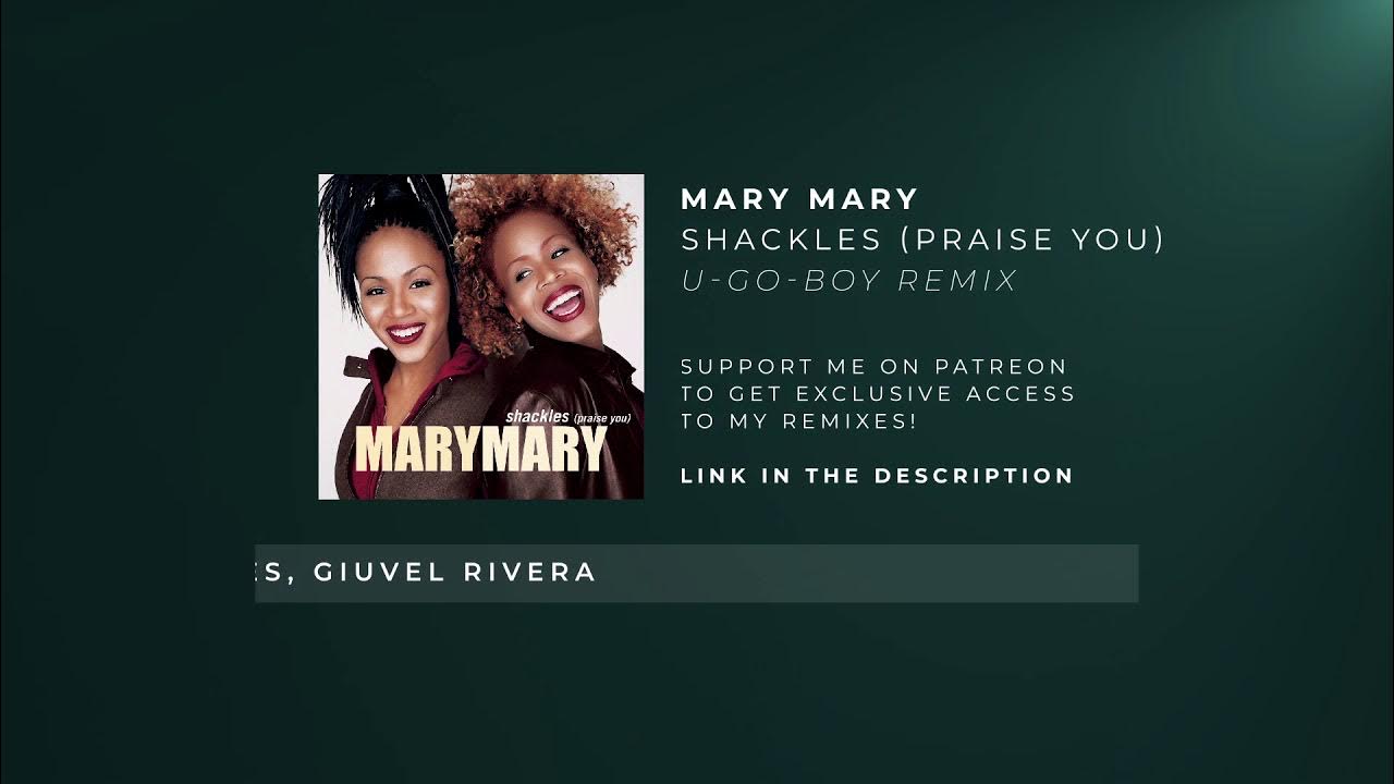 Mary Mary Shackles (Praise You) [UGOBOY Remix] YouTube