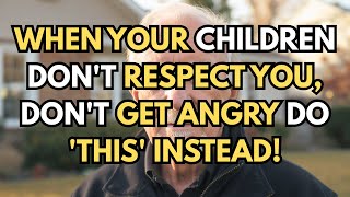 When Your Grown Children Disrespect You, Try This FIRST – 6 Ways to Make Your Children Respect You!