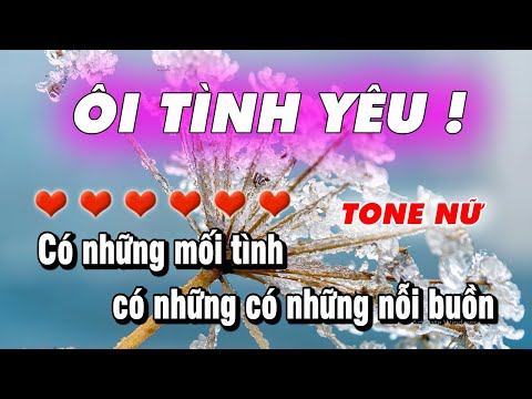 Lời Bài Hát Ôi Tình Yêu - Ôi Tình Yêu Karaoke | Nhạc Sống Tone Nữ | Nhạc Trẻ Xưa | Làng Hoa