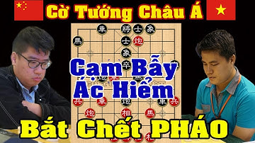 LẠI LÝ HUYNH (Việt Nam) đấu TRIỆU TỬ VŨ (Trung Quốc) - Cạm Bẫy Pháo Đầu Binh 3 Ác Hiểm, cờ tướng hay
