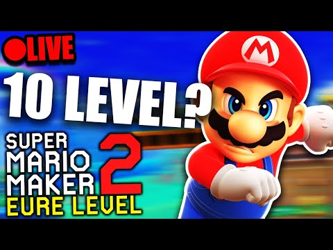 🔴EURE Level, schaffe ich 10?😂 Mario Maker 2 am Abend! | Live-Aufzeichnung