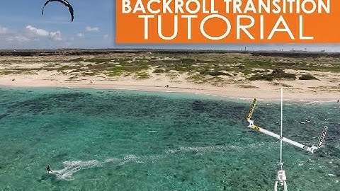 Hoe je een backroll-overgang maakt, Kitesurf-tutorial