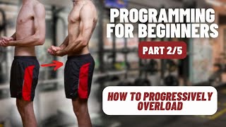 Progressive Overload For Maximum Results Exercise Programming For Beginners