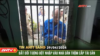 Tin tức an ninh trật tự nóng, thời sự Việt Nam mới nhất 24h sáng ngày 29\/4 | ANTV