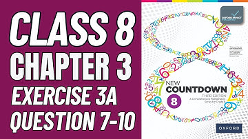 Class 8 Math Exercise 3A Question 7-10 | oxford new countdown 8 third edition |Math with Afshan