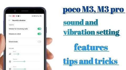 poco M3, M3 pro sound vibration setting feature tips and tricks